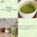 Natsuki Premium Ceremonial Uji Matcha 30g
